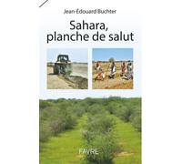 Sahara, planche de salut - Jean-Edouard Buchter - Favre Pierre-Marcel Eds - broché - Guide