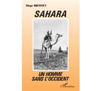 Sahara : Un homme sans l'Occident – précédé du 'Portrait d'une amitié' par Vercors – L'Harmattan