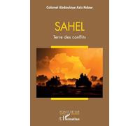 SAHEL: Terre des conflits