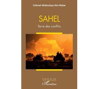 Sahel Terre des conflits - Abdoulaye Aziz Ndaw - L'harmattan - broché - Essai