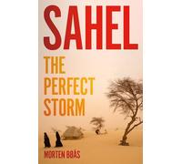 Sahel: The Perfect Storm