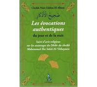 Sahih al-azkar: Les évocations authentiques du jour et de la nuit