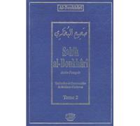 SAHîH ALBOUKHâRî TOME 2 AR Tome 2 Hadith 1773 à 3488 - Abî Abdallâh Al-Boukhari - Al Qalam - relié - Etude