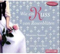 Sahler,Martina - Wie Ein Kuss Von Rosenblüten