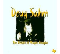 Sahm Doug - The Return of Wayne Douglas