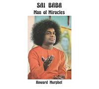 Sai Baba, Man of Miracles