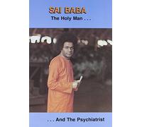 Sai Baba the Holy Man and the Psychiatrist