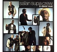 Saïan Supa Crew - A Demi Nue [Import]