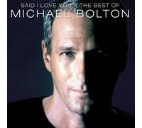 Bolton, Michael - Said I Love You-the Best