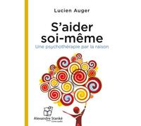 S'aider soi-meme une psychotherapie par la raison - L. Auger - Stanke Alexandre - Livre CD - Textes lus CD