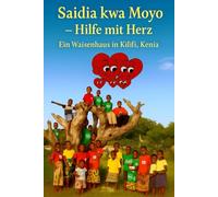 Saidia kwa Moyo - Hilfe mit Herz