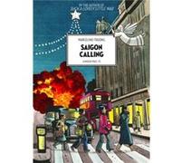 Saigon Calling London 196375 by Translated by David Homel Translated by David Homel (Auteur)