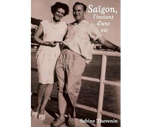 Saïgon, l'instant d'une vie