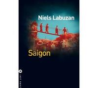 Niels Labuzan – Saigon – Roman – Broché – Liana Levi