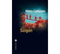 Saigon - Niels Labuzan - Liana levi - broché - Roman