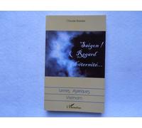 Saigon ! Regard D'éternité...