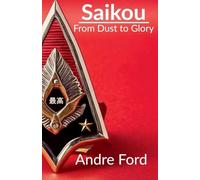 Saikou: From Dust to Glory
