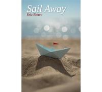 Sail Away - Eric Bioret - Librinova - broché - Roman
