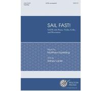 Sail Fast! / Choral Score