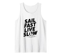 Sail Fast Live Slow Nautical Adventure Life Citation Débardeur