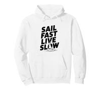 Sail Fast Live Slow Nautical Adventure Life Citation Sweat à Capuche