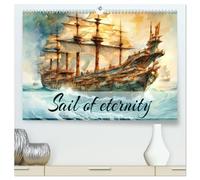 Sail of eternity (High Quality Premium Wall Calendar 2026 DIN A2 landscape),CALVENDO 12 Month Wall Calendar: A year of sailing the seas.