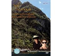 Sail Vicarious: Volume 6: Cruising Throughout The Eastern Caribbean