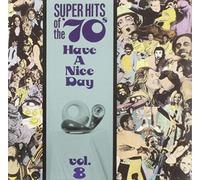 Artistes variés – Super Hits Of The '70s: Have a Nice Day, Vol. 8 – CD
