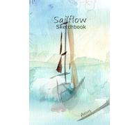 Sailflow Sketchbook: Sailing-Inspired Blank Notebook for Drawing, Journaling, Notes, and Creative Flow