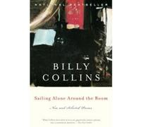 Sailing Alone Around the Room Billy Collins (Auteur)