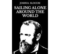Sailing Alone Around the World: Illustrated Edition