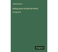 Sailing Alone Around the World: in large print