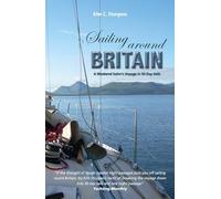 Sailing Around Britain: A Weekend Sailor s Voyage in 50 Day Sails