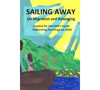 SAILING AWAY: On Migration and Belonging