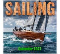 Sailing Calendar 2027: Unrelenting Power, Raw Speed, and Cinematic Action on the High Seas