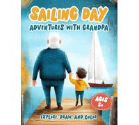 Sailing Day: Adventures with Grandpa: A Fun, Interactive & Keepsake Coloring Book for Kids | 8.5" X 11" | Ages 3+