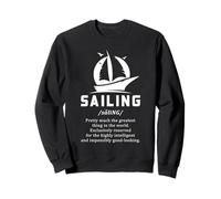 Sailing Definition Humour Greatest Thing in The World Citation Sweatshirt