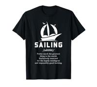 Sailing Definition Humour Greatest Thing in The World Citation T-Shirt