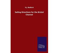 Sailing Directions For The Bristol Channel