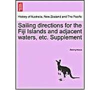 Sailing Directions For The Fiji Islands And Adjacent Waters, Etc. Supplement