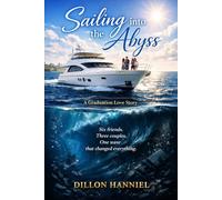 SAILING INTO THE ABYSS: A GRADUATION LOVE STORY
