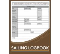Sailing Logbook: Captains, boating, and ships log book | Track trips, weather and Maintenance of your boats and yachts