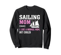 Sailing Mom Nom Semblable à Une Maman Normale, mais Plus Cool Sweatshirt