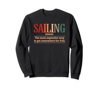 Sailing Noun est le moyen le plus cher d'aller quelque part Sweatshirt