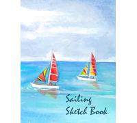 Sailing Sketch Book: Notebook for Drawing, Writing, Painting, Sketching or Doodling, 100 Pages, 8.5x11 (Wonderful Abstract Cover)