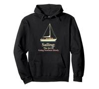 Sailing The Art of Going Nowhere Lentement Weekend Mariner Sweat à Capuche