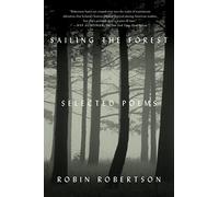 Sailing the Forest – Poèmes choisis