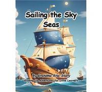 Sailing the Sky Seas - Grandma Rita Story - Amazon Digital Services LLC KDP - Livre en Anglais Grandma Rita StoryGrandma Rita Story (Auteur)