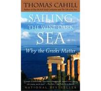 Sailing the Wine-Dark Sea Thomas Cahill (Auteur)