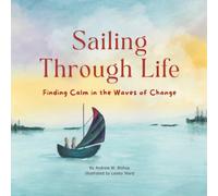 Sailing Through Life: Finding Calm in the Waves of Change